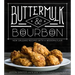 Buttermilk & Bourbon: New Orleans Recipes with a Modern Flair