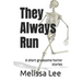 They Always Run: 6 short gruesome horror stories