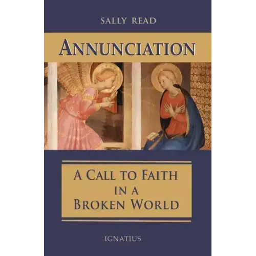 Annunciation: A Call to Faith in a Broken World