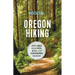 Moon Oregon Hiking: Best Hikes Plus Beer, Bites, and Campgrounds Nearby