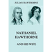 Nathaniel Hawthorne And His Wife: Volumes I & II
