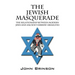 The Jewish Masquerade: The Relationship Between Modern Jews and Ancient Hebrew-Israelites