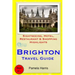 Brighton Travel Guide: Sightseeing, Hotel, Restaurant & Shopping Highlights