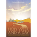 Holy Week and a Day: The Story of Jesus' Death and Resurrection