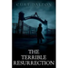 The Terrible Resurrection
