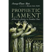 Prophetic Lament: A Call for Justice in Troubled Times