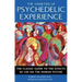 The Varieties of Psychedelic Experience: The Classic Guide to the Effects of LSD on the Human Psyche