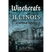 Witchcraft in Illinois: A Cultural History