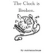 The Clock is Broken