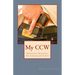 My CCW: Preparing Yourself for Concealed Carry