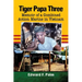 Tiger Papa Three: Memoir of a Combined Action Marine in Vietnam