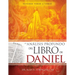 Un Análisis Profundo del Libro de Daniel: Estudio Verso a Verso