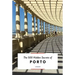 The 500 Hidden Secrets of Porto