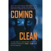 Coming Clean: The True Story of a Cocaine Drug Lord and His Unexpected Encounter with God