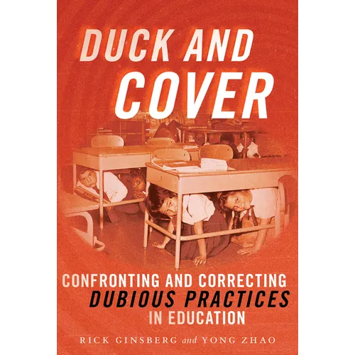 Duck and Cover: Confronting and Correcting Dubious Practices in Education