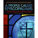 A People Called Episcopalians: A Brief Introduction to Our Way of Life (Revised Edition)