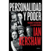 Personalidad Y Poder: Forjadores Y Destructores de la Europa Moderna