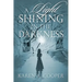 A Light Shining In The Darkness