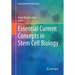 Essential Current Concepts in Stem Cell Biology