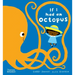 If I Had an Octopus