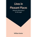 Lines in Pleasant Places: Being the Aftermath of an Old Angler