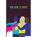 Teen Guide To Health: How To Be Your Best Self: Physical Emotional Social