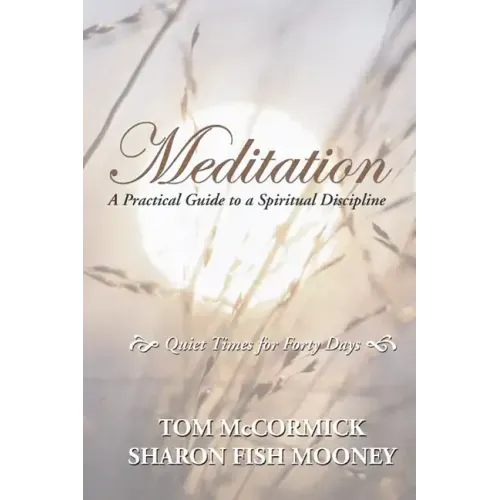 Meditation: A Practical Guide to a Spiritual Discipline