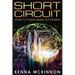 Short Circuit: And Other Geek Stories