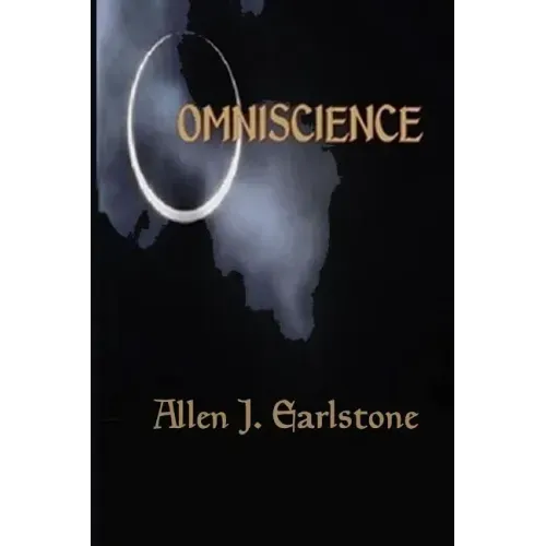 Omniscience: The Keys to the Kingdom of Universal Knowledge