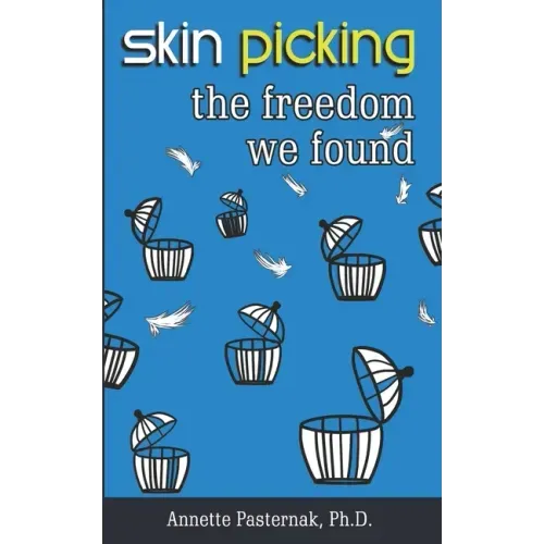 Skin Picking: The Freedom We Found