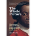 The Whole Picture: The Colonial Story of the Art in Our Museums & Why We Need to Talk about It