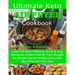 Ultimate Keto Air Fryer Cookbook: Learn 509 New, Delicious, Quick & Easy Ketogenic & Dairy Free Air Fryer Recipes for Weight Loss & Healthy Living wit