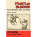 Dynamite and Six-Shooter: The Story of Thomas E. "Black Jack" Ketchum
