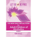 Let Go and Be Free: 100 New Daily Reflections for Adult Children of Alcoholics