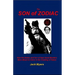 The Son of Zodiac: How the Zodiac and Son of Sam Serial Murders Were Meant to Usher in the Coming of Satan