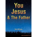 You Jesus & The Father