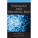 Theology and Breaking Bad