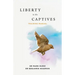 Liberty to the Captives: Training Manual