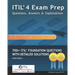 ITIL 4 Exam Prep Questions, Answers & Explanations: 700+ ITIL Foundation Questions with Detailed Solutions