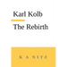 The Rebirth, the Inner True Life, or How do Humans Become Blessed?: In accordance with the words of the sacred scripture and the laws of thinking