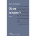 Où va la haine ?