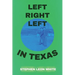 Left Right Left in Texas