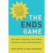 The Ends Game: How Smart Companies Stop Selling Products and Start Delivering Value