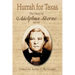 Hurrah for Texas: The Diary of Adolphus Sterne: 1838-1851