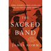 The Sacred Band: Three Hundred Theban Lovers and the Last Days of Greek Freedom