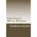 Grappling with Desires: A Trilogy