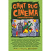 Giant Bug Cinema - A Monster Kid's Guide