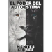EL PODER DEL AUTOESTIMA Mejora tu autoestima en solo 3 días!!!: Guia poderosa para AUMENTAR tu AUTOESTIMA en un fin de semana!!
