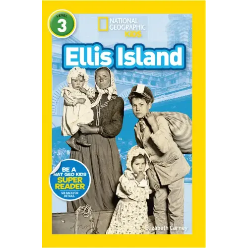 Ellis Island (National Geographic Kids Readers, Level 3)