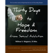 Thirty Days to Hope & Freedom from Sexual Addiction: The Essential Guide to Beginning Recovery and Preventing Relapse